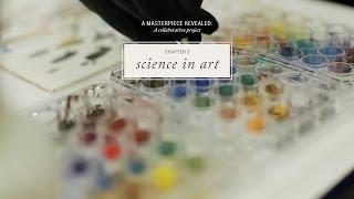 A Masterpiece Revealed | Chapter 3: Science in Art