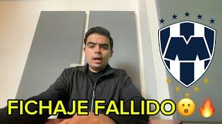 El fichaje FALLIDO de RAYADOS que NADIE menciona