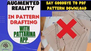 AUGMENTED REALITY PATTERN DRAFTING WITH PATTARINA APP: :SAY GOODBYE TO PDF DOWNLOADS