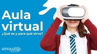 Aula virtual: ¿Qué es y para qué sirve? | Smowltech