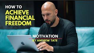 Achieve Financial Freedom |  MUST WATCH Motivational Video.