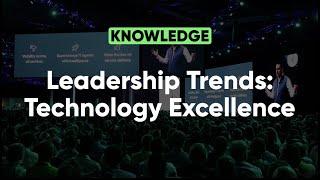 Leadership Trends: Technology Excellence | Knowledge 2022