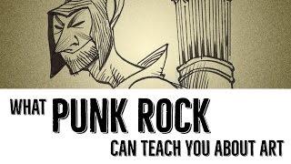 What Punk Rock Can Teach You About Art