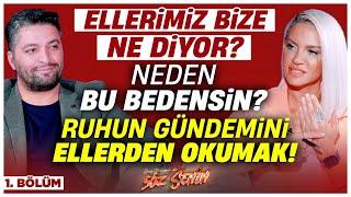 Ellerimiz Bize Ne Diyor? Neden Bu Bedensin? Ruhun Gündemini Ellerden Okumak! | İlkay Buharalı