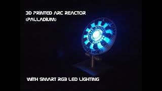 3D printed Arc Reactor (Palladium) with SMART RGB LED lighting