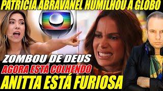 PATRICIA ABRAVANEL HUMILHOU REDE GLOBO! VERGONHA DA VIRADA! ANITTA FOI CALADA