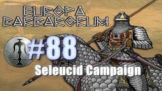 SELEUCID CAMPAIGN - EUROPA BARBARORUM - Rome: Total War #88