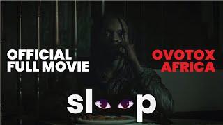 Sleep Feature Film | Official Full Movie | Ovotox Africa.