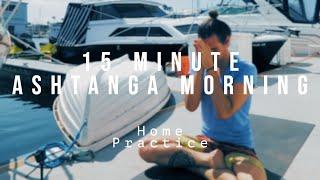 Ashtanga Yoga 15 min Morning Flow