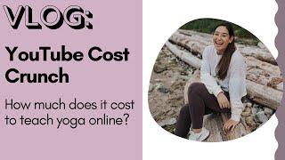 VLOG: YouTube Cost Crunch | Briana Yoga