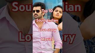 #new top 10 best south love story movies #shorts #lovestorymovie #viralvideo  #trending