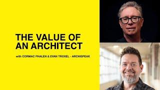 543: The Value of an Architect with Cormac Phalen & Evan Troxel of Archispeak