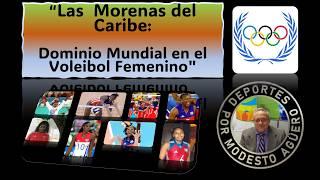 "Las Morenas del Caribe: Dominio Mundial en el Voleibol Femenino". CAP-7