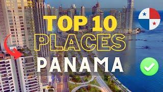 TOP 10 PLACES TO VISIT IN PANAMA | Travel Guide Panama 2024
