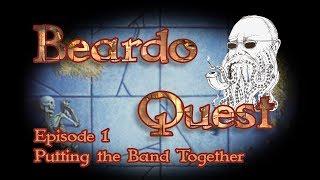 Beardo Quest S1 E01 - Putting the Band Together | Octo Beard