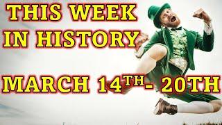 This Week in History - March 14th to March 20th