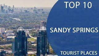 Top 10 Best Tourist Places to Visit in Sandy Springs, Georgia | USA - English