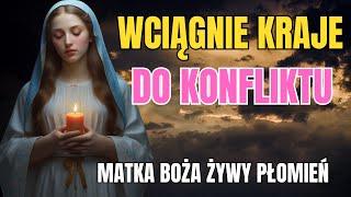 ŻYWY PŁOMIEŃ PRZEKAZ/ORĘDZIE MATKI BOŻEJ.