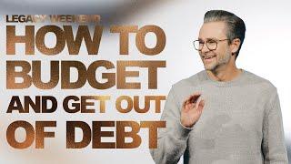 How To Budget And Get Out Of Debt