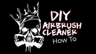 DIY Airbrush Cleaner - How To