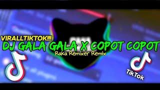 DJ GALA GALA X COPOT COPOT (Raka Remixer Remix)