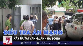 Điều tra án mạng xảy ra tại Văn Quán - Hà Đông - VNEWS