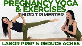Pregnancy Yoga & Exercises Third Trimester (Labor Prep and Relieve Aches)