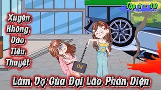 Full ( Tập 1 - 19 ) |  Xuyên Không Làm Vợ Của Đại Lão Phản Diện | Kay Review