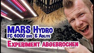 Mars Hydro FC4000 mit Adlite Serie - Lichtexperiment abgebrochen