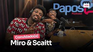 MIRO VEMBA & SCAITT BORRABEU - PAPOSPodcast #29 