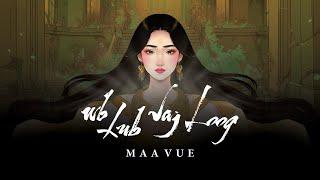 Maa Vue - Wb Lub Vaj Loog (Official Lyric Video)