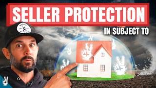 How is a Seller Protected in a Subject To Deal?