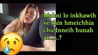 Mahni lo Inkhawih Ve Thin Hmeichhia chu inneih hunah..?????