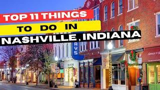 Top 11 Best Things To Do In Nashville Indiana (Travel Guide 2024)