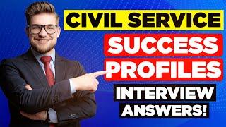 CIVIL SERVICE SUCCESS PROFILES INTERVIEW QUESTIONS & ANSWERS (Civil Service Behaviours Explained!)