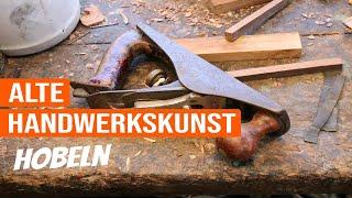 Alte Handwerkskunst Tischler // Holz von Hand hobeln, abrichten