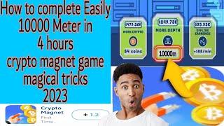 How to complete Easily 10000 meter crypto magnet game | English language tutorial 2023
