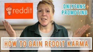 How To Get Karma on Reddit - Tips and Tricks - *Promoting Your OnlyFans*