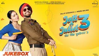 Jatt & Juliet 3 (Audio Jukebox) | Diljit Dosanjh | Neeru Bajwa | Latest Punjabi Songs 2024