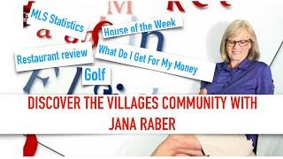 Ep 135 Discover the villages with Jana Raber. Restaurant Reviews. Golf. Home Walkthrough & More.