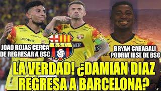 LA VERDAD! ¿DAMIAN DIAZREGRESA A BARCELONA? BRYAN CARABALI PODRIA IRSE DE BSC! ROJAS CERCA DE VOLVER