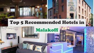 Top 5 Recommended Hotels In Malakoff | Best Hotels In Malakoff