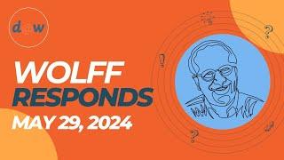 Wolff Responds: Its Time To Come To Terms With The New Economic Order (May 29, 2024)