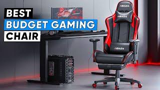 7 Best Budget Gaming Chair That You Can Afford