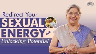 Unlocking Your Potential: Channeling Sexual Energy for Self-Discovery | Key Techniques | Dr. Hansaji