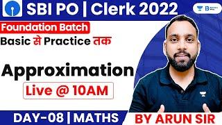 Day - 8 | Approximations | Concept | Tricks | SBI PO & CLERK 2022 | Arun Singh Rawat