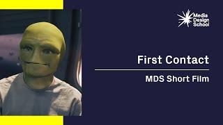 First Contact | Media Design School short film