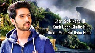 Ghar Se Nikalte Hi (LYRICS) - Armaan Malik