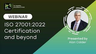 ISO 27001:2022 – Certification and beyond