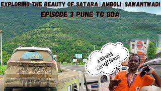 Episode 3: Pune to Goa | Exploring Beauty Of #satara #Amboli #sawantwadi in Monsoon #xuv700 #travel